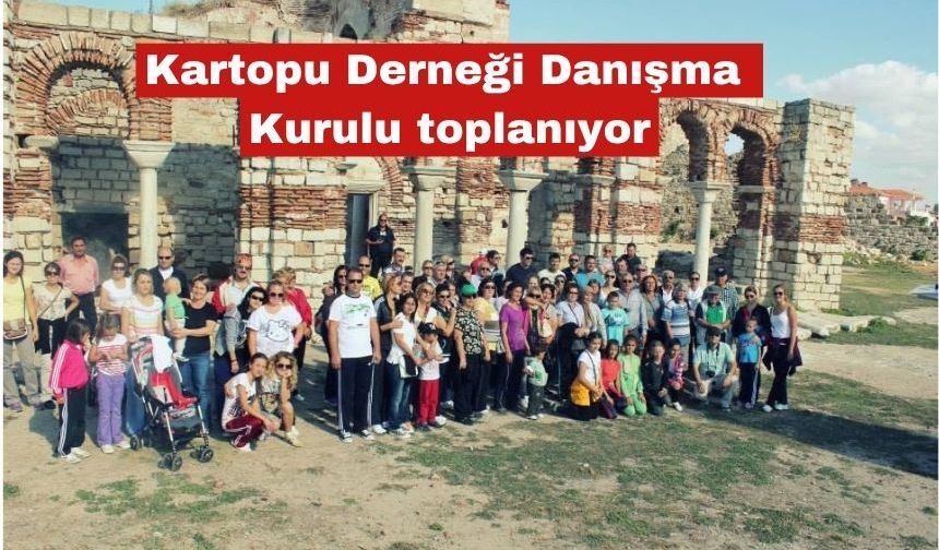 Kartopu Derneği Danışma Kurulu toplanıyor