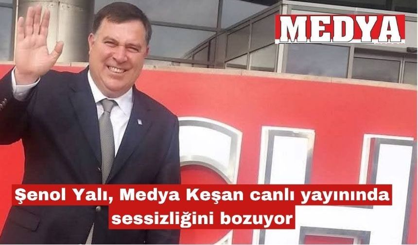 Şenol Yalı, Medya Keşan canlı yayınında sessizliğini bozuyor