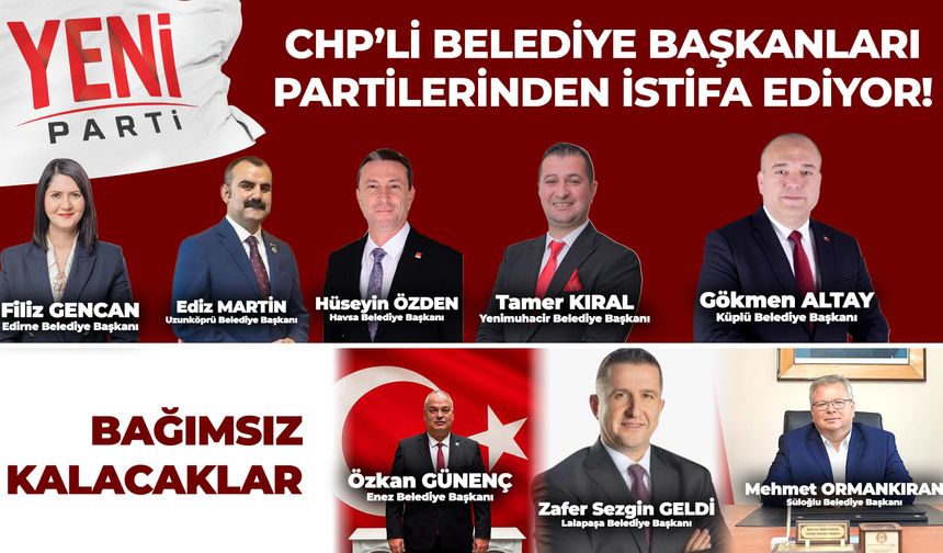 Edirne'de 5 Belediye Başkanı istifa edecek iddiası