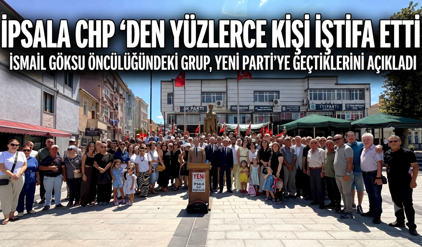 İsmail Göksu ve CHP 'den yüzlerce kişi istifa etti