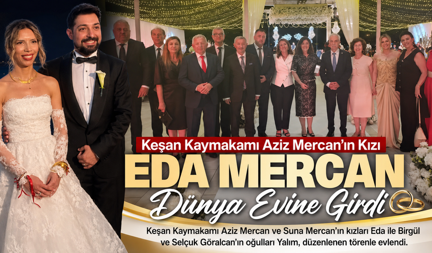 Aziz Mercan’ın Kızı Eda Mercan dünya evine girdi