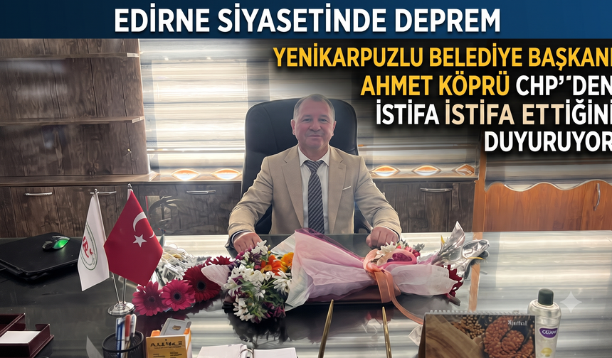 Ahmet Köprü CHP'den istifa ettiğini duyurdu