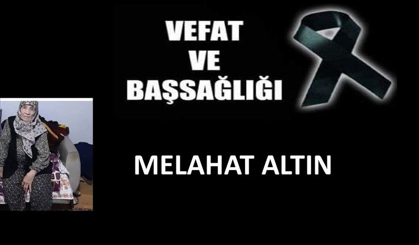 Melahat Altın vefat etti