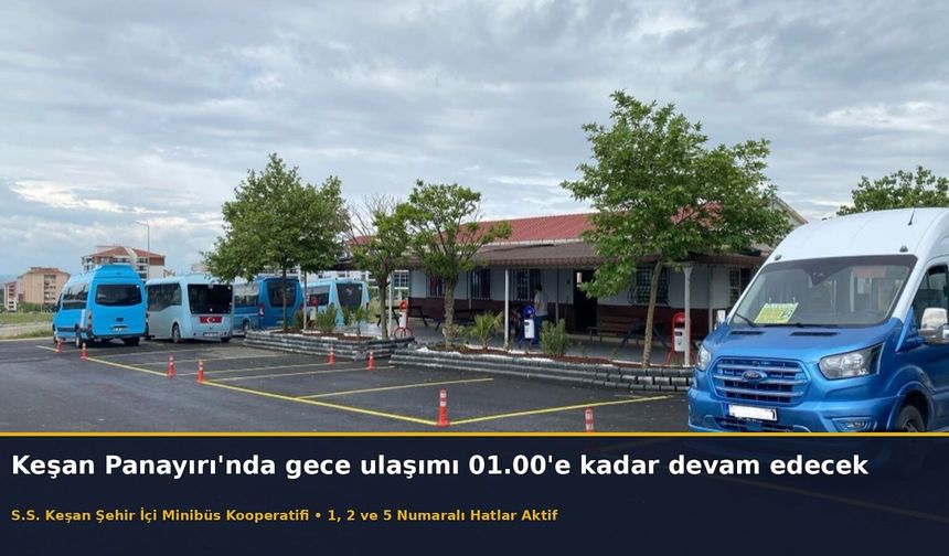 Keşan Panayırı'nda gece ulaşımı 01.00'e kadar devam edecek