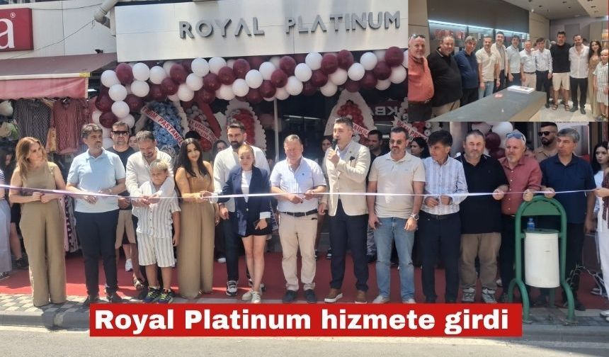 Royal Platinum bugün Keşan'da  hizmete girdi