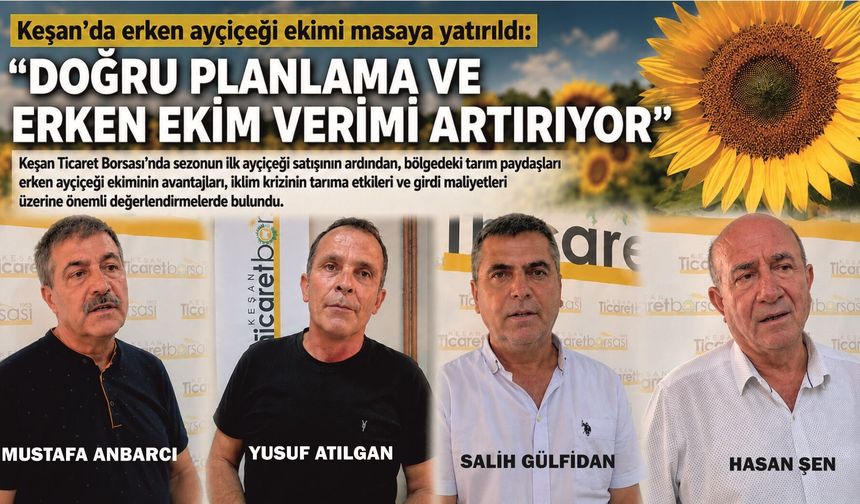 Keşan’da erken ayçiçeği ekimi masaya yatırıldı