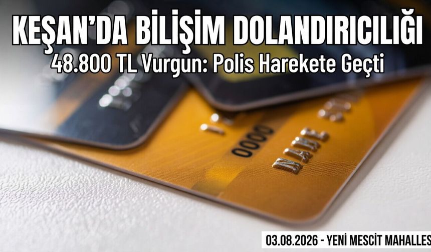 Keşan'da bilişim yoluyla dolandırıcılık olayı