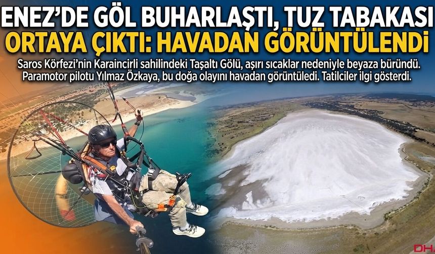 Enez’de gölün suyu buharlaştı, tuz tabakası ortaya çıktı
