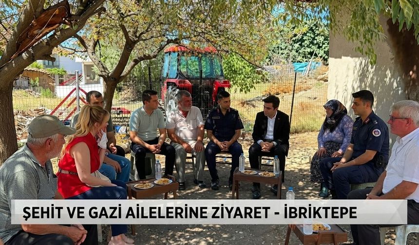 Güzel, İbriktepe’de şehit aileleri ve gazileri ziyaret etti