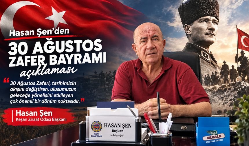 Hasan Şen’den 30 Ağustos Zafer Bayramı açıklaması