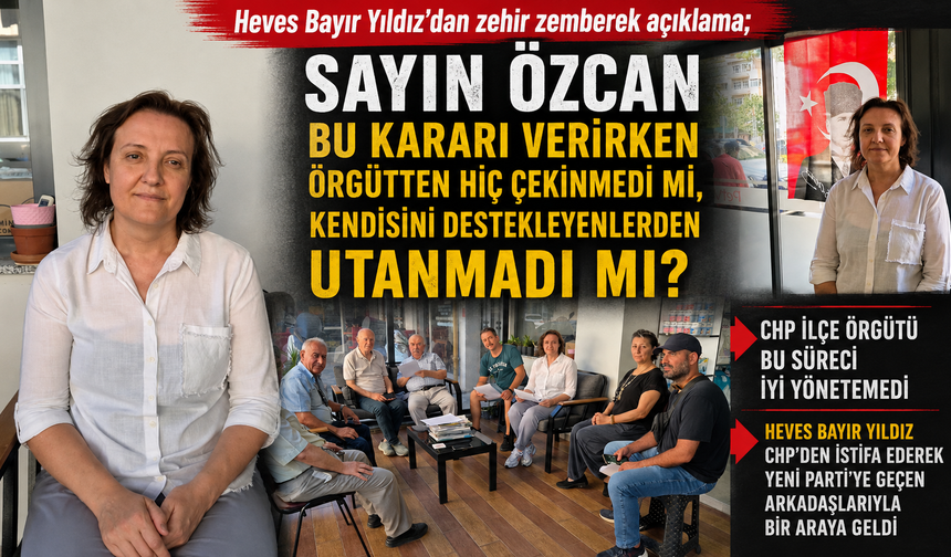 Heves Bayır Yıldız’dan zehir zemberek açıklama