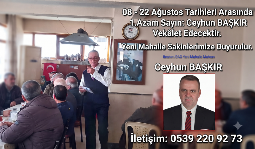 Yeni Mahalle Muhtarı İbrahim Dağ izne ayrıldı
