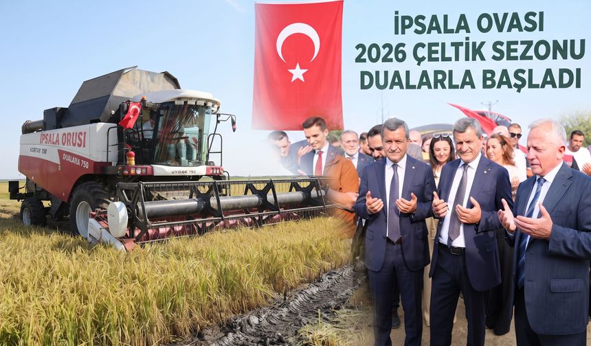 İpsala Ovası’nda 2026 çeltik sezonu dualarla başladı