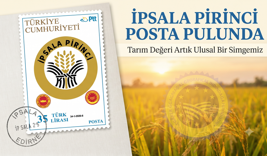 İpsala pirinci posta pulunda yer aldı