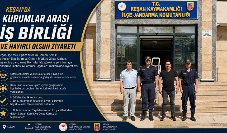 Keşan’da kurumlar arası iş birliği ve hayırlı olsun ziyareti