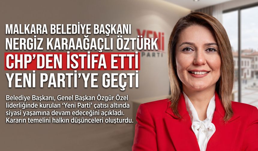 Öztürk CHP'den istifa etti Yeni Parti'ye geçti