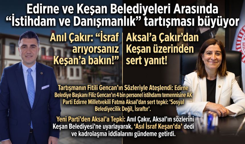 Aksal’a Çakır’dan Keşan üzerinden sert yanıt!