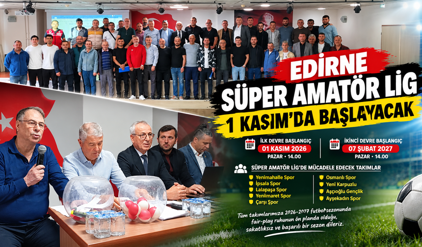 Edirne Süper Amatör Lig 1 Kasım’da başlayacak