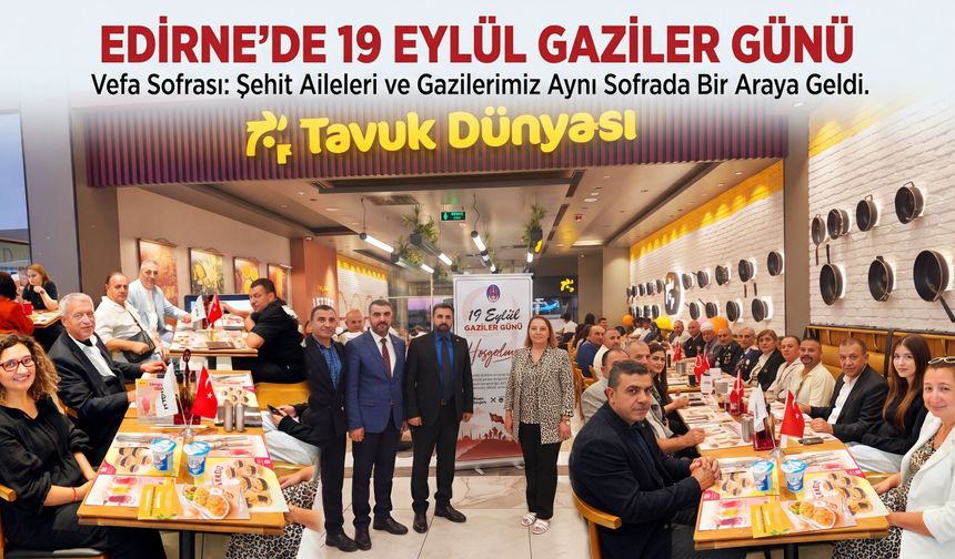 Edirne’de Gaziler Günü’nde vefa sofrası
