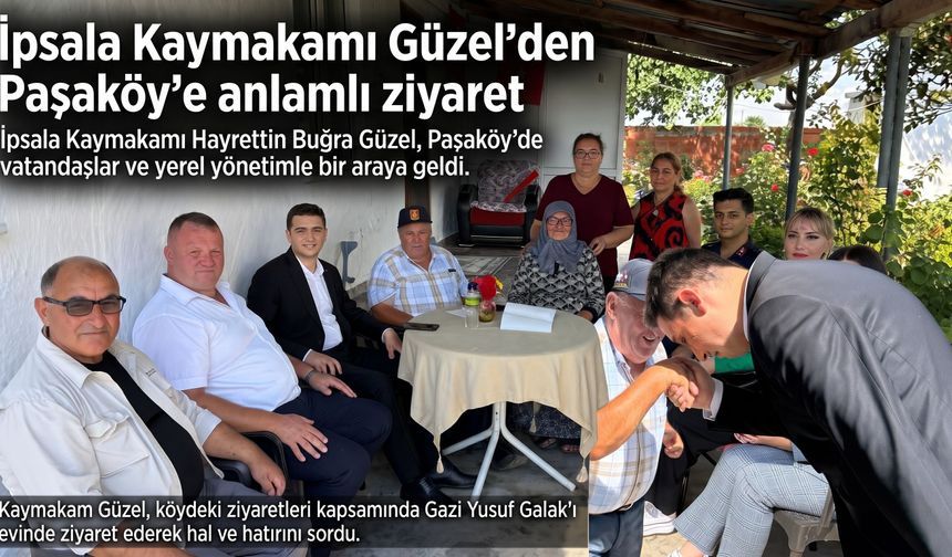 İpsala Kaymakamı Güzel’den Paşaköy’e anlamlı ziyaret
