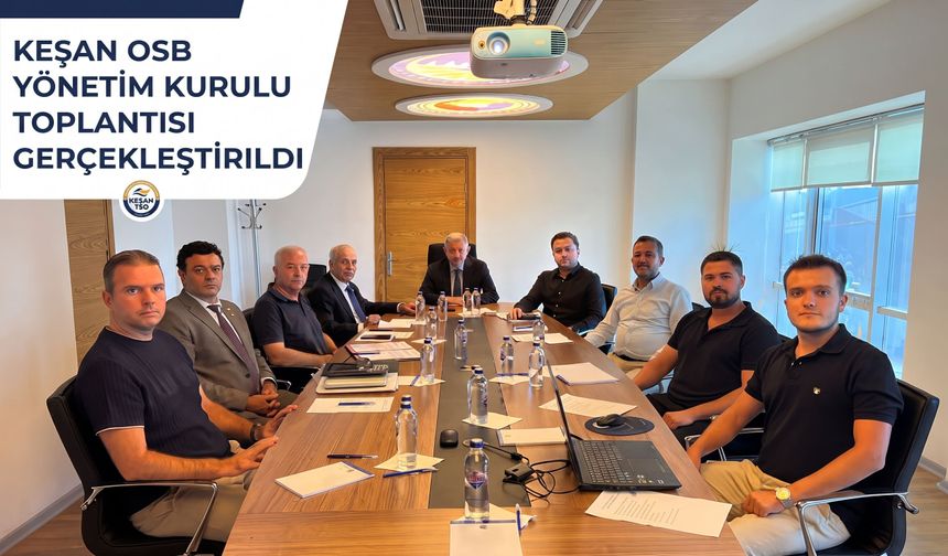 Keşan OSB Yönetim Kurulu Toplantısı gerçekleştirildi