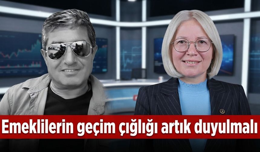 Nurten Yontar: “Emeklilerin geçim çığlığı artık duyulmalı”