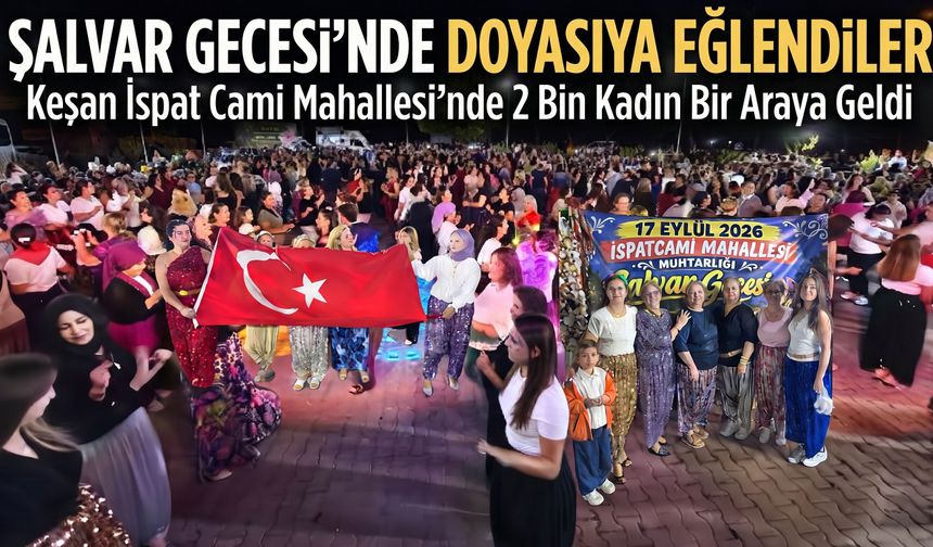 Şalvar Gecesi’nde doyasıya eğlendiler