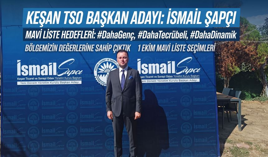 İsmail Şapçı Keşan TSO'da yine aday
