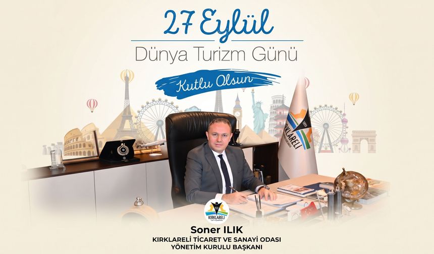 Soner Ilık, Dünya Turizm Günü'nü kutladı