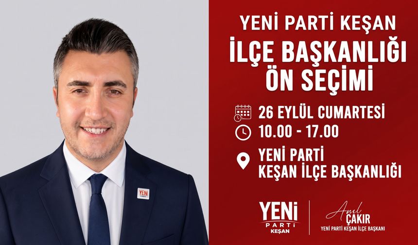 Yeni Parti Keşan'da  26 Eylül’de kongre yapılacak