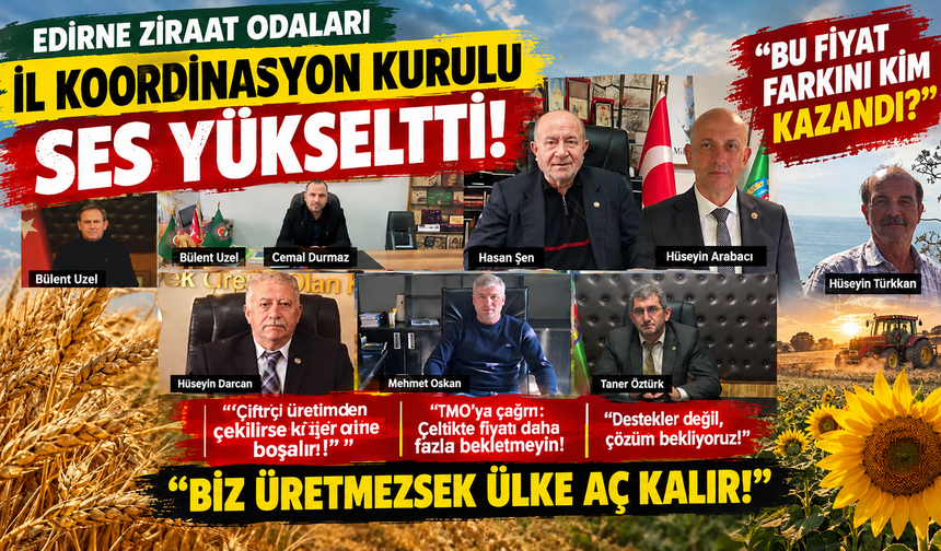 Edirneli Ziraat Odası Başkanları ses yükseltti