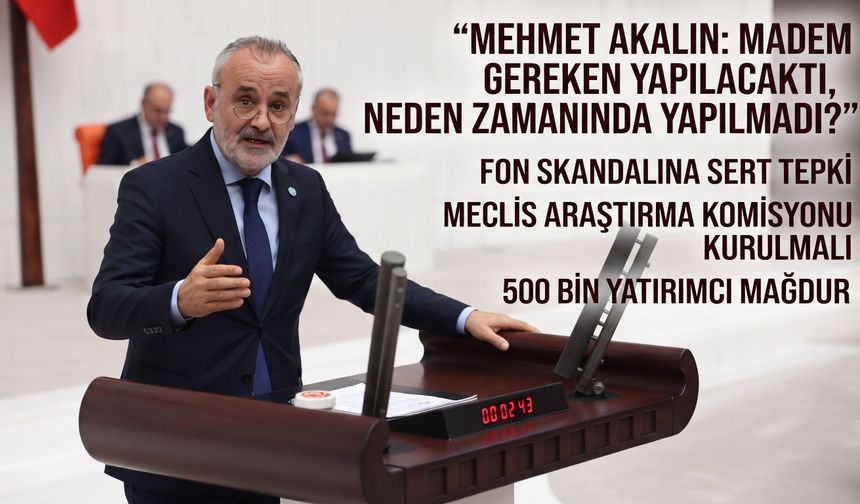 Mehmet Akalın’dan fon skandalına sert tepki