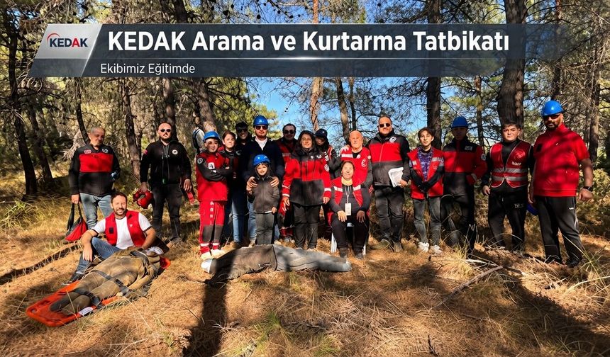 KEDAK'tan gerçeği aratmayan tatbikat