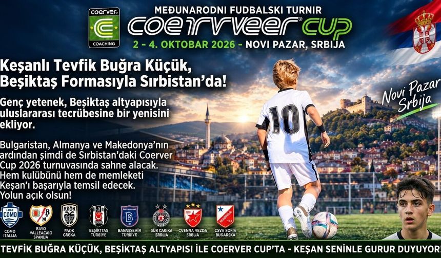 Genç futbolcu  Buğra Küçük, Sırbistan’da sahne alacak