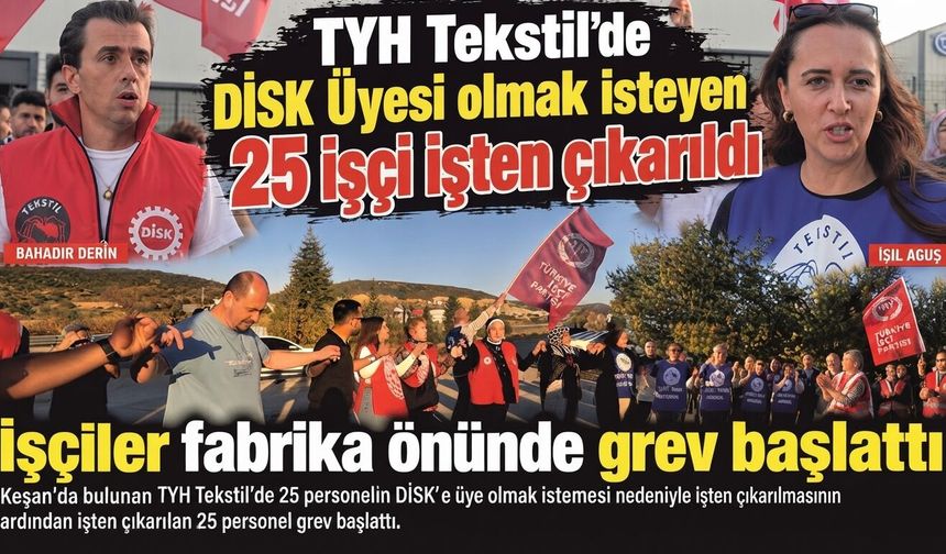 DİSK Üyesi olmak isteyen 25 işçi işten çıkarıldı