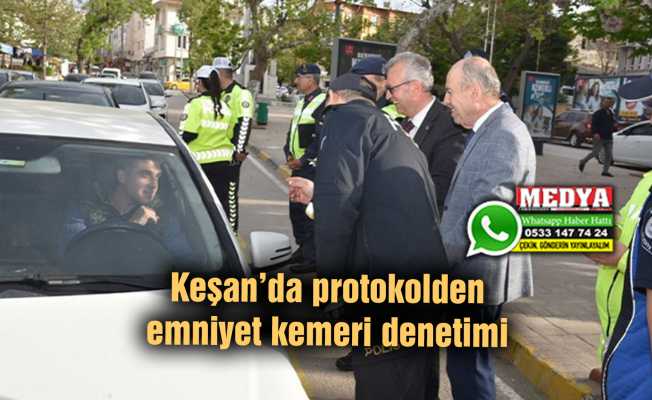 Keşan’da Protokolden Emniyet Kemeri Denetimi - MEDYA KEŞAN