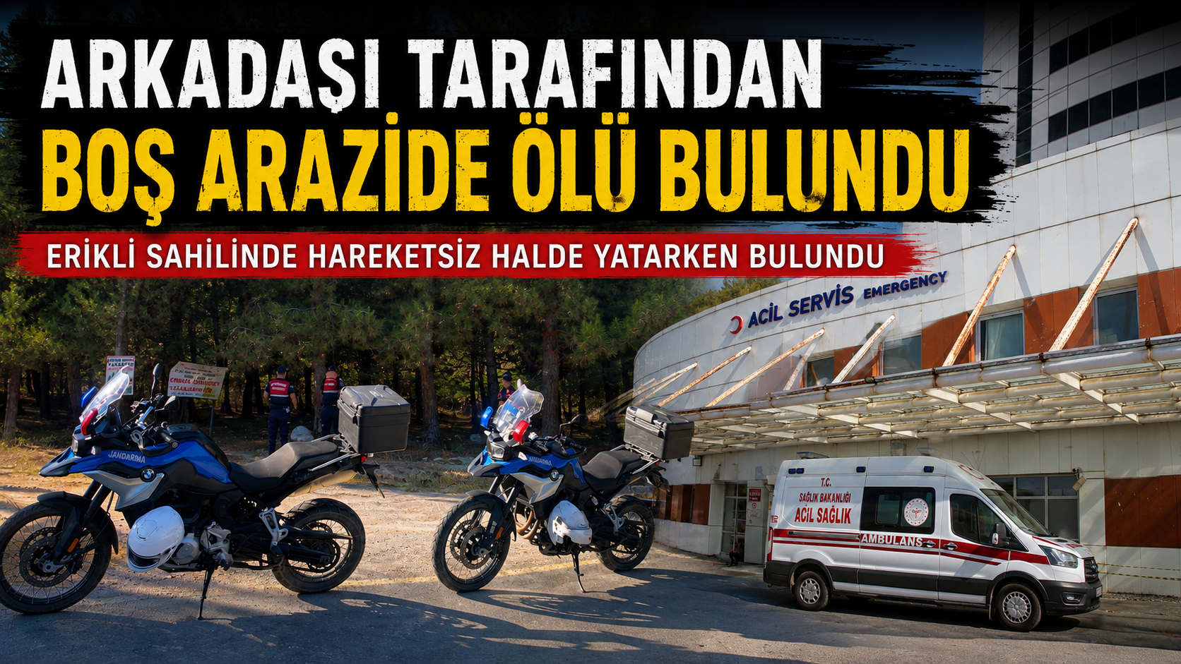 Arkadaşı tarafından boş arazide ölü bulundu