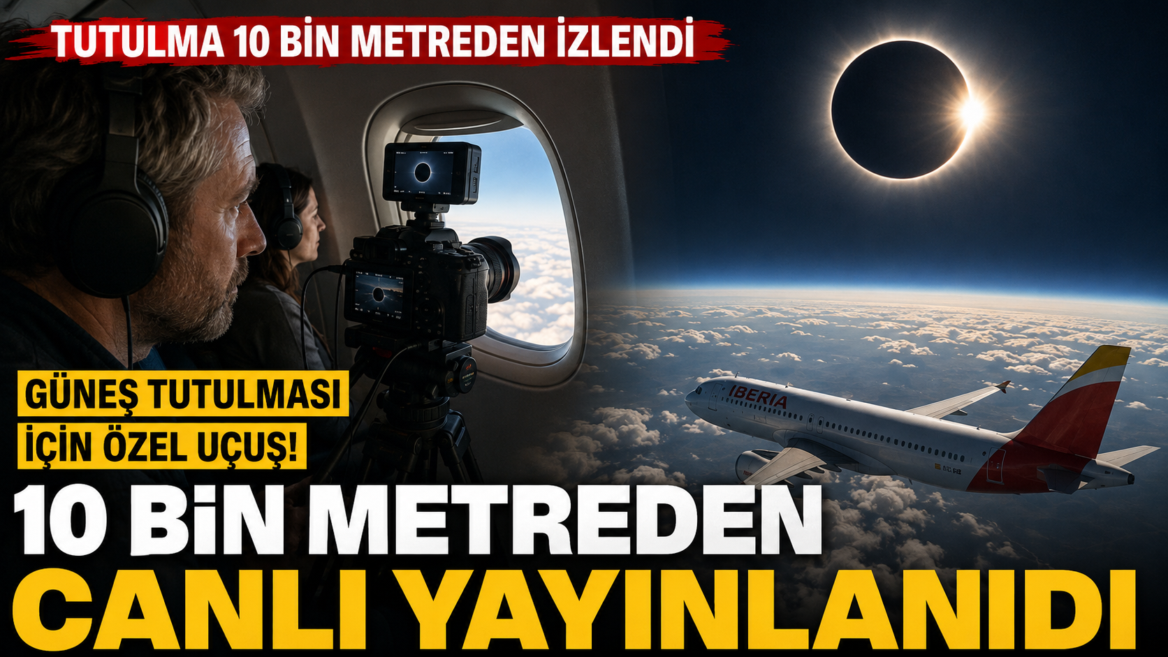 Güneş tutulması; 10 bin metreden canlı yayınlandı