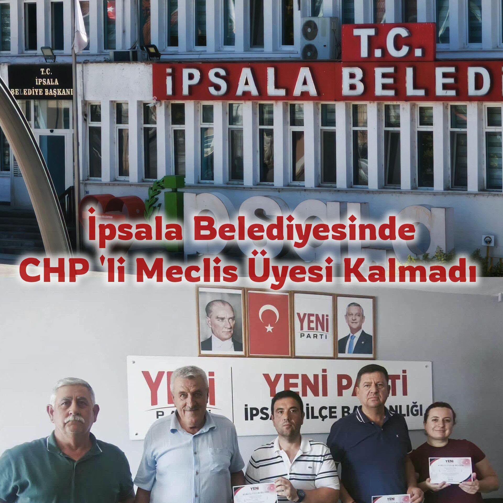 Ipsala Belediye Meclisinde Chp'li Üye Kalmadı