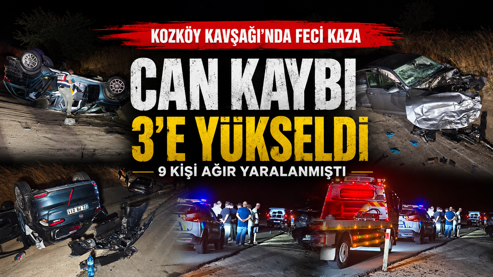 Kozköy kavşağındaki feci kazada can kaybı 3'e yükseldi