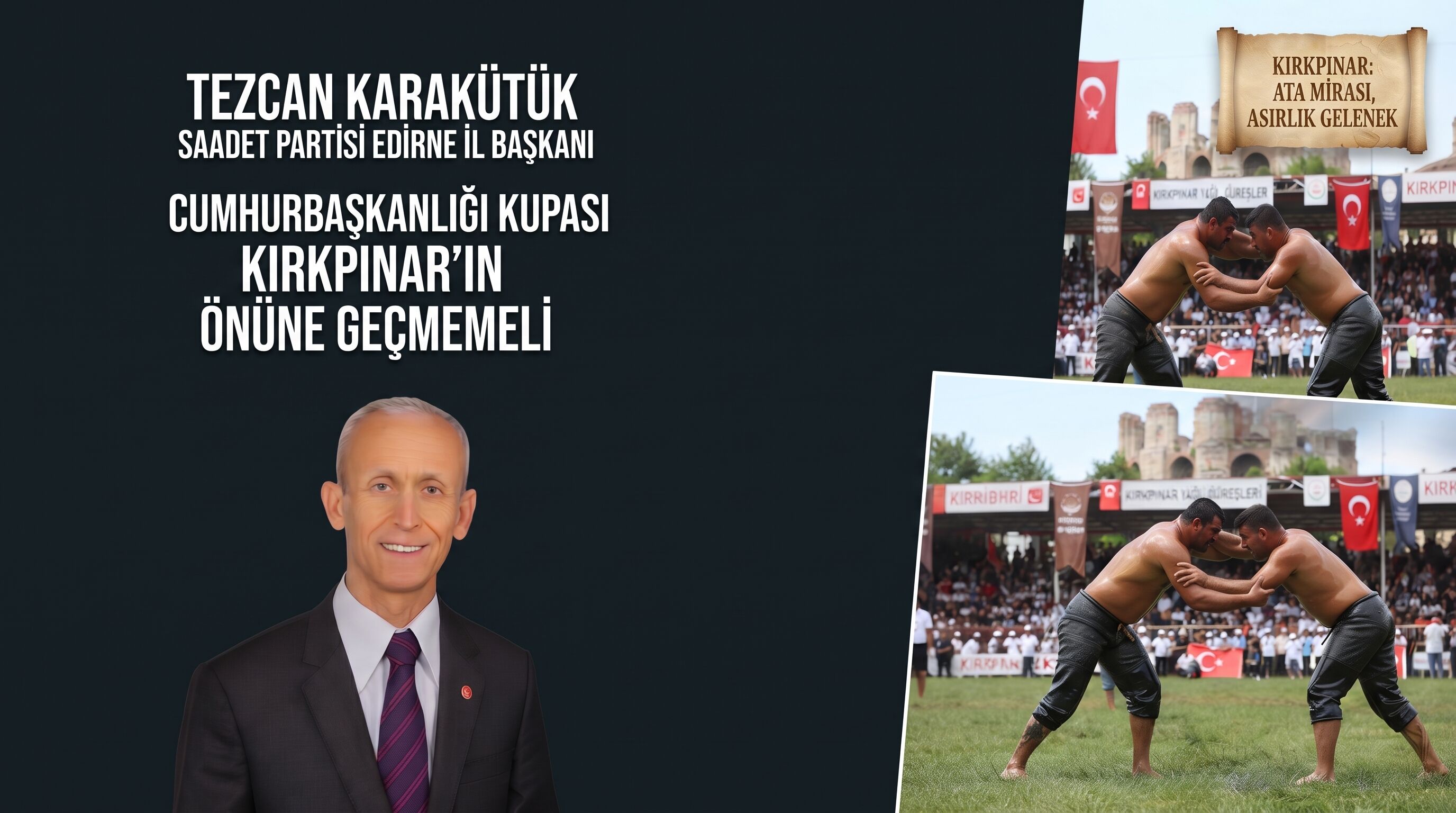Karakütük: “Kırkpınar’ın önüne geçmemeli”