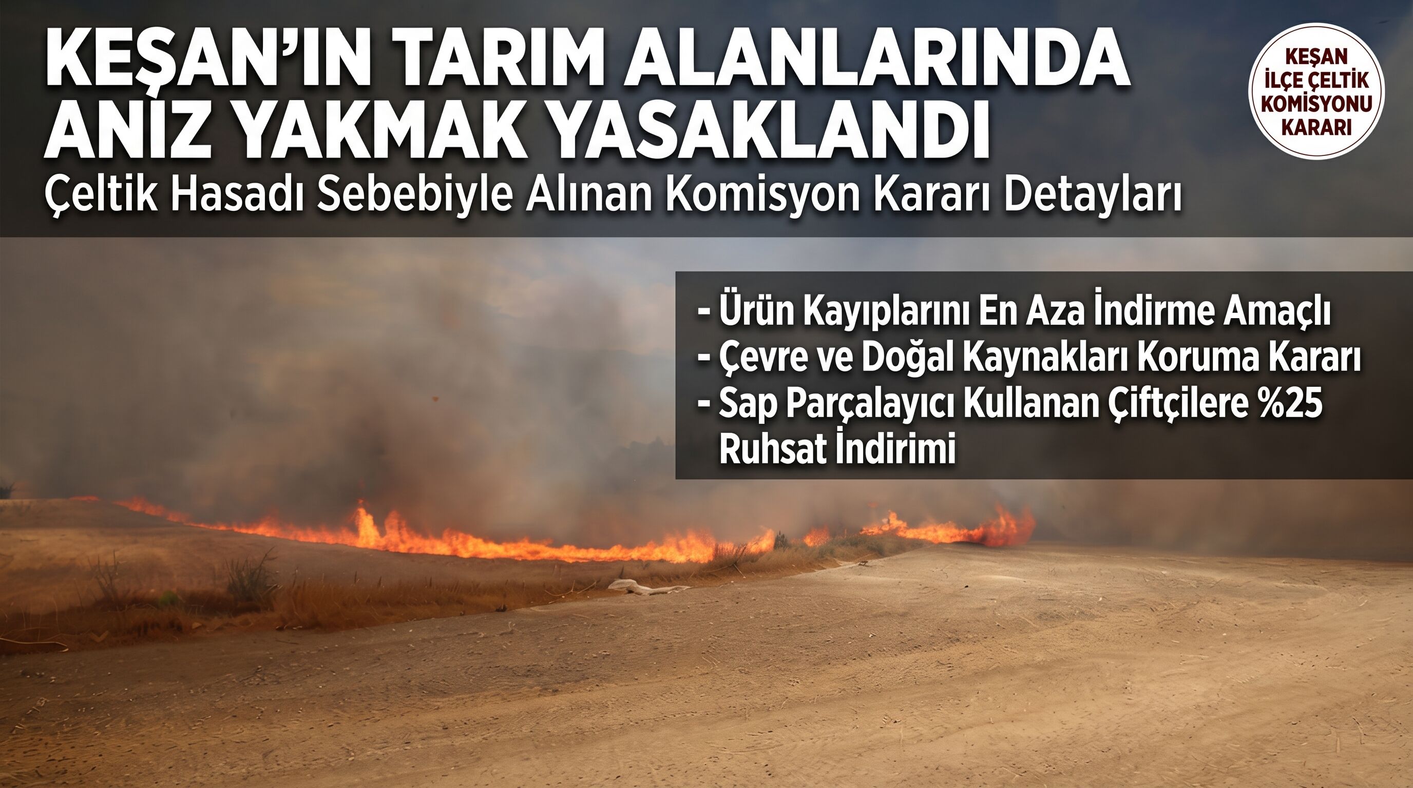Keşan’da anız yakmak yasaklandı