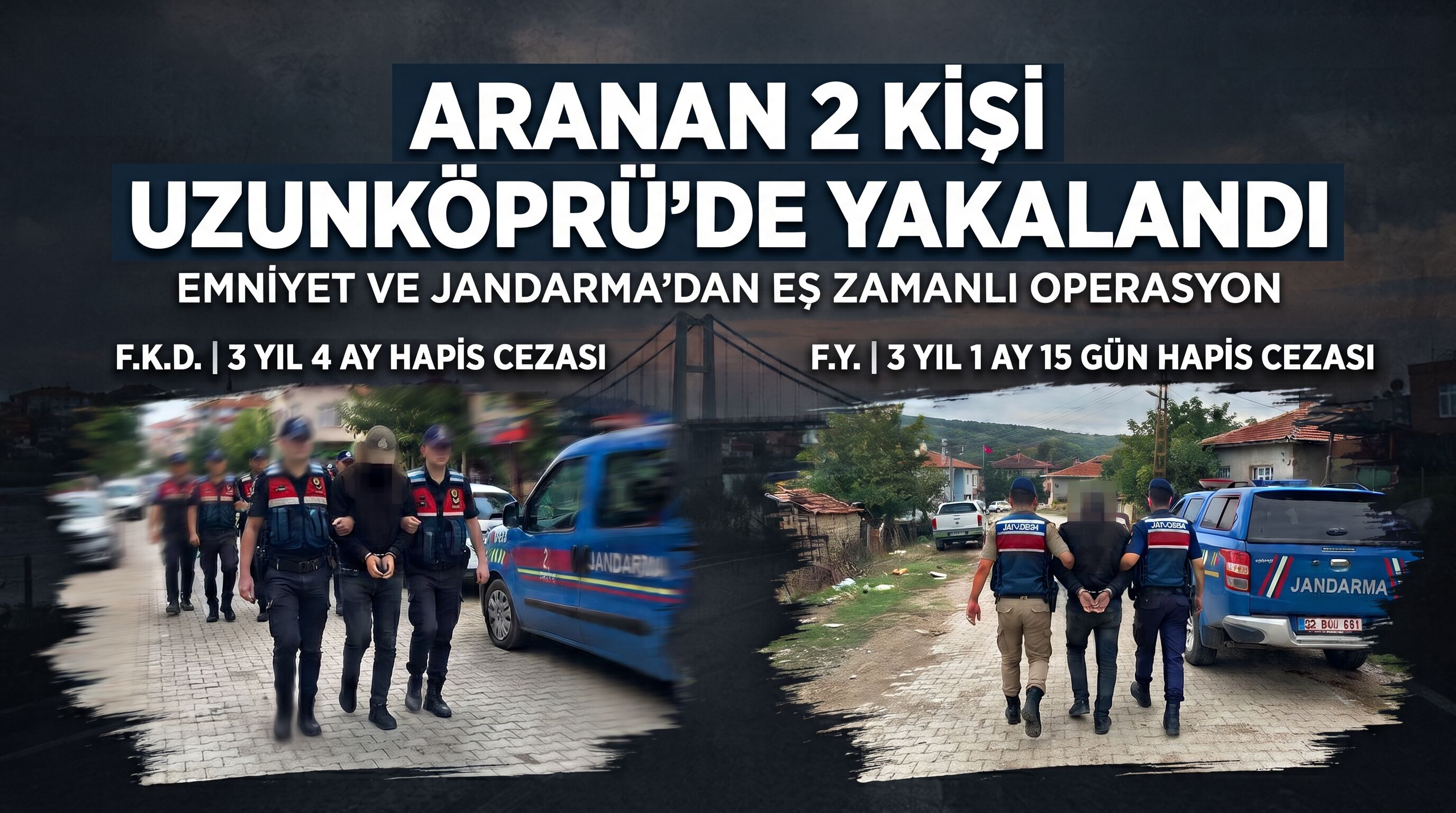 Aranan 2 kişi Uzunköprü’de yakalandı